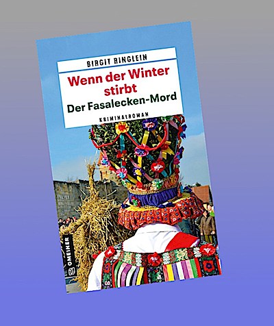 Wenn der Winter stirbt - Der Fasalecken-Mord