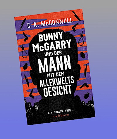 Bunny McGarry und der Mann mit dem Allerweltsgesicht