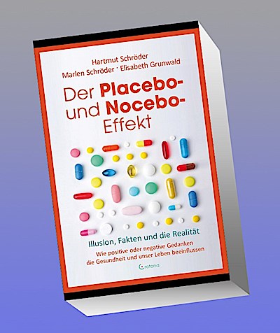 Der Placebo- und Nocebo-Effekt