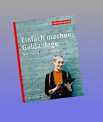 Einfach machen: Geldanlage