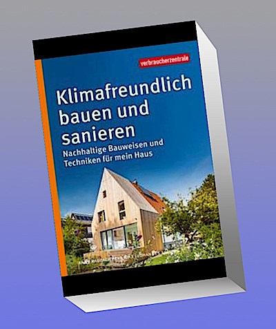 Klimafreundlich bauen und sanieren