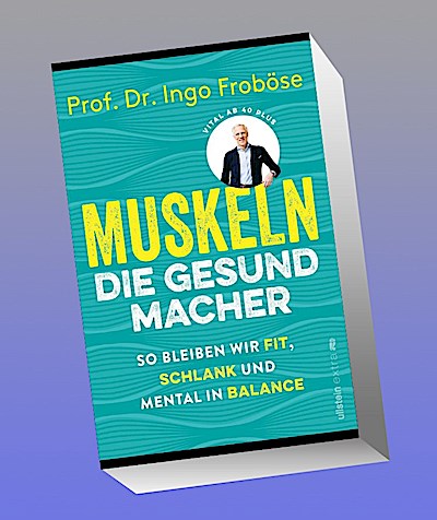 Muskeln - die Gesundmacher