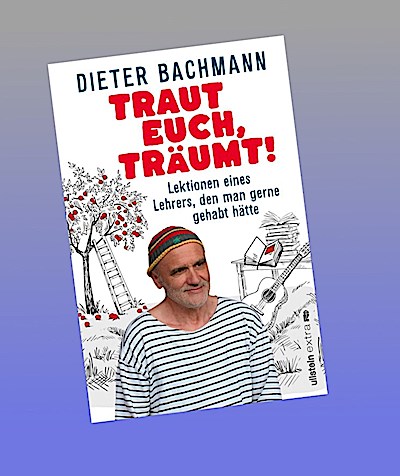 Traut euch, träumt!