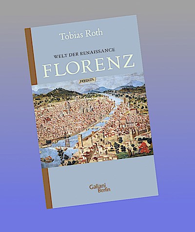 Welt der Renaissance: Florenz