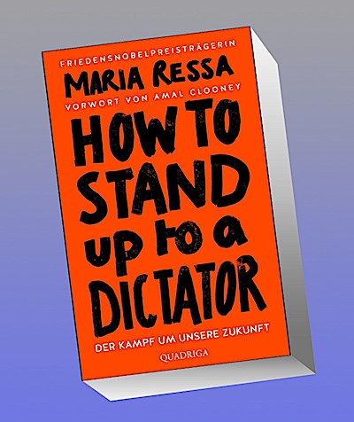 HOW TO STAND UP TO A DICTATOR - Deutsche Ausgabe