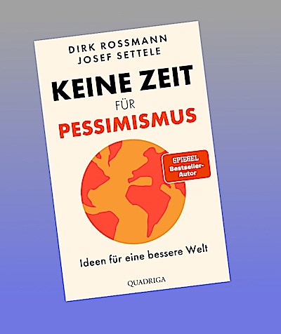 Keine Zeit für Pessimismus