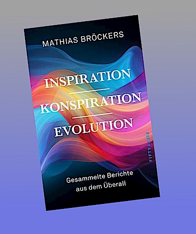 Inspiration, Konspiration, Evolution