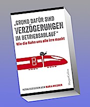 "Grund dafür sind Verzögerungen im Betriebsablauf" - Wie die Bahn uns alle irre macht