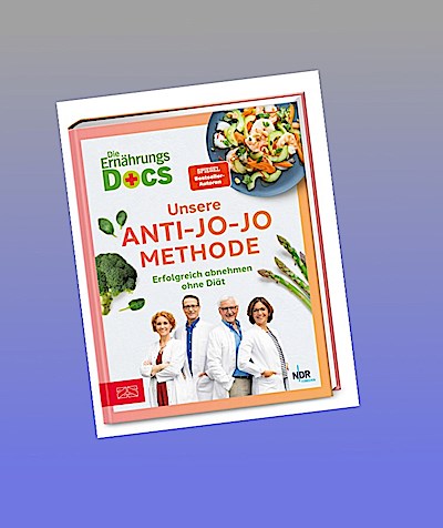 Die Ernährungs-Docs - Unsere Anti-Jo-Jo-Methode