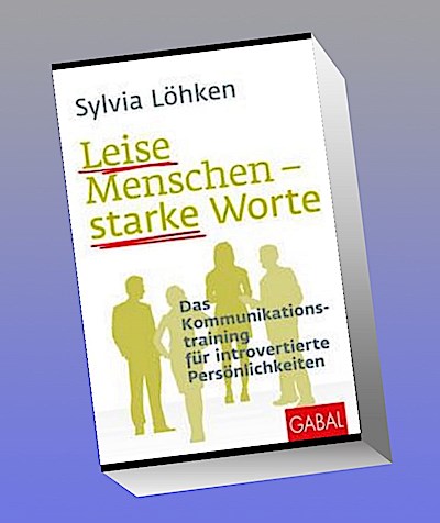 Leise Menschen - starke Worte