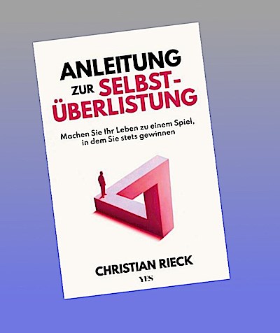 Anleitung zur Selbstüberlistung