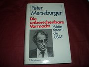 Die  unberechenbare Vormacht : wohin steuert d. USA?