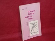 Himmel, Hirsch und toter Hase : Gedanken zum neuen Tag-von Bieger-Hänggi, Josef