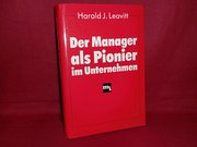 Der Manager als Pionier im Unternehmen