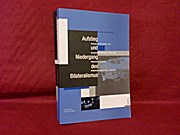 Aufstieg und Niedergang des Bilateralismus: Schweizerische Aussen- und Aussenwirtschaftspolitik, 1930-1960: Rahmenbedingungen, ... suisses à l’histoire internationale)