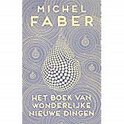 Het boek van wonderlijke nieuwe dingen