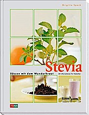 Stevia: Süssen mit dem Wunderkraut