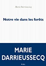 Notre vie dans les forêts: Roman (Fiction)