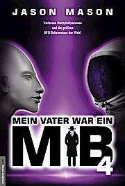 Mein Vater war ein MiB - Band 4